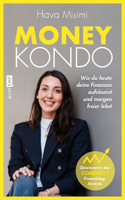 Money Kondo - Wie du heute deine Finanzen aufräumst und morgen freier lebst - Hava Misimi