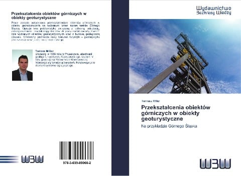 Przekszta¿cenia obiektów górniczych w obiekty geoturystyczne - Tomasz Miller