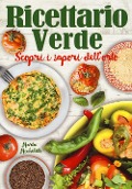 Cover-Bild zum Titel 'Ricettario verde. Scopri i sapori dell'orto' von 'Marta Micheletti'
