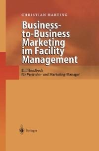 Business-to-Business Marketing im Facility Management - Christian Harting