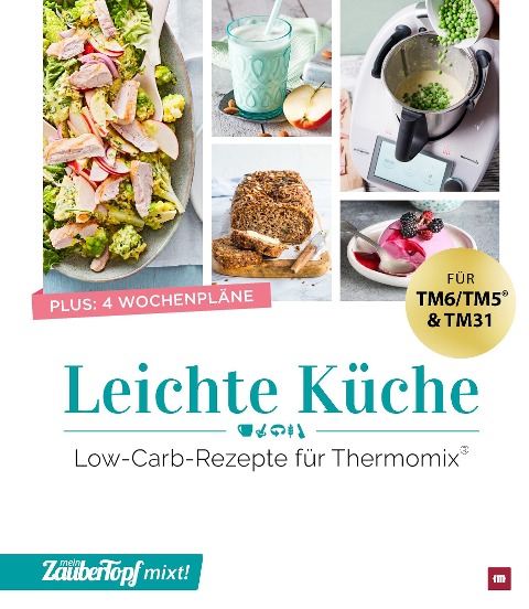 mein ZauberTopf mixt! Leichte Küche - 