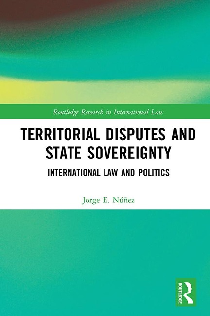 Territorial Disputes and State Sovereignty - Jorge E. Núñez
