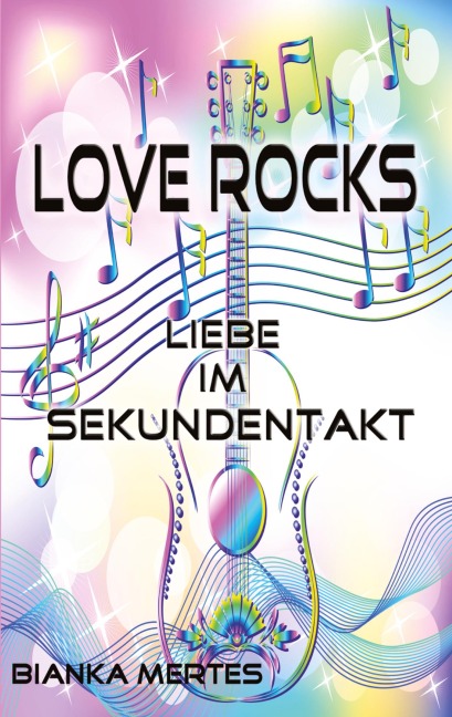 Love Rocks - Bianka Mertes