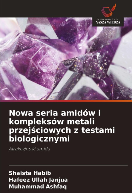 Nowa seria amidów i kompleksów metali przej¿ciowych z testami biologicznymi - Shaista Habib, Hafeez Ullah Janjua, Muhammad Ashfaq