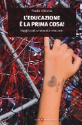 L' educazione è la prima cosa! Saggio sulla comunità educante - Paolo Vittoria