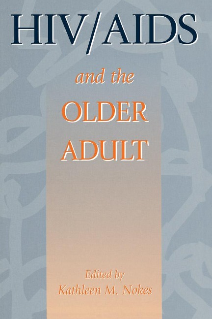 HIV & AIDS And The Older Adult - 