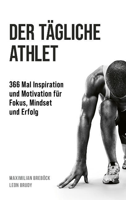 Der tägliche Athlet - Maximilian Breböck, Leon Brudy