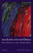 Cover-Bild zum Titel 'Das Alpha und das Omega' von 'Alexander Carrara'