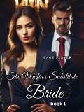 The Mafia's Substitute Bride (Mafia Love Dark Romance Series, #1) - Page Slayer