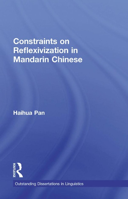 Constraints on Reflexivization in Mandarin Chinese - Haihua Pan