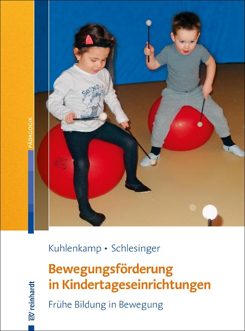 Bewegungsförderung in Kindertageseinrichtungen - Stefanie Kuhlenkamp, Gisela Schlesinger