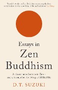 Essays in Zen Buddhism - D. T. Suzuki