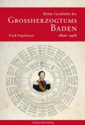 Cover-Bild zum Titel 'Kleine Geschichte des Grossherzogtums Baden 1806-1918' von 'Frank Engehausen'