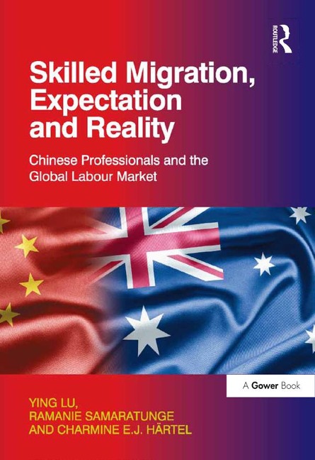 Skilled Migration, Expectation and Reality - Ying Lu, Ramanie Samaratunge