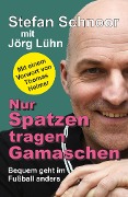 Cover-Bild zum Titel 'Nur Spatzen tragen Gamaschen' von 'Jörg Lühn, Stefan Schnoor'