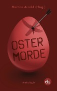 Cover-Bild zum Titel 'Ostermorde 1' von 'Angela Temming, Swenja Karsten, Horst Bosetzky, Hughes Schlueter, Frank Kreisler'