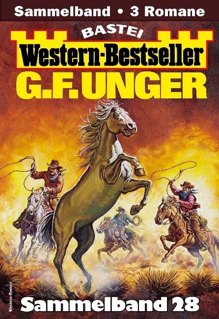 G. F. Unger Western-Bestseller Sammelband 28 - G. F. Unger