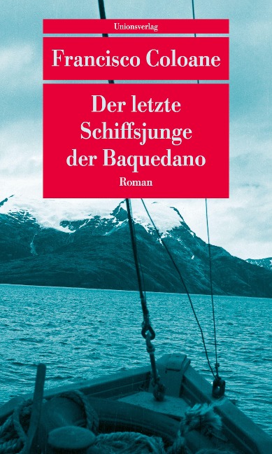 Der letzte Schiffsjunge der Baquedano - Francisco Coloane