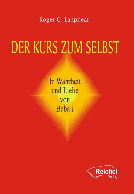 Der Kurs zum Selbst - Roger G. Lanphear
