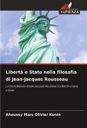 Cover-Bild zum Titel 'Libertà e Stato nella filosofia di Jean-Jacques Rousseau' von 'Ahoussy Marc Olivier Konin'