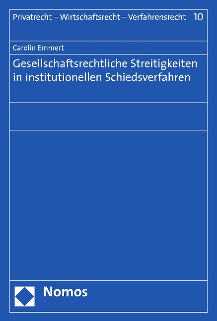 Gesellschaftsrechtliche Streitigkeiten in institutionellen Schiedsverfahren - Carolin Emmert