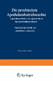 Cover-Bild zum Titel 'Die preußischen Apothekenbetriebsrechte in gewerberechtlicher, vermögensrechtlicher und steuerrechtlicher Hinsicht' von 'Adolf Hamburger'