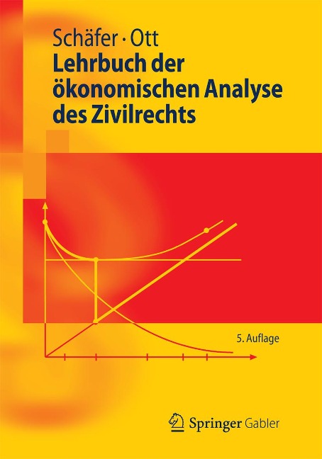 Lehrbuch der ökonomischen Analyse des Zivilrechts - Hans-Bernd Schäfer, Claus Ott