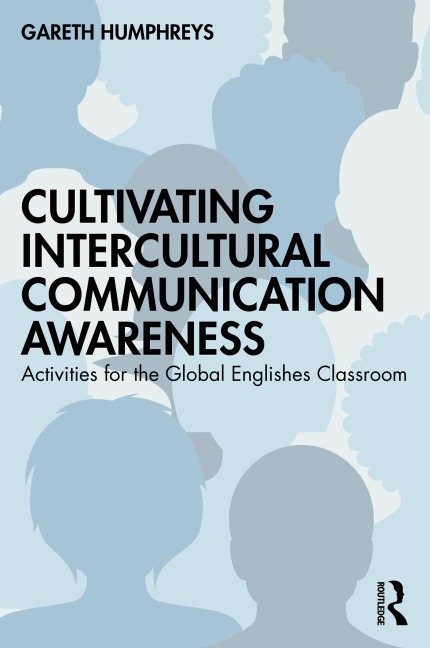 Cultivating Intercultural Communication Awareness - Gareth Humphreys