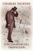 Cover-Bild zum Titel 'The Uncommercial Traveller' von 'Charles Dickens'