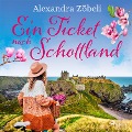 Cover-Bild zum Titel 'Ein Ticket nach Schottland' von 'Alexandra Zöbeli'