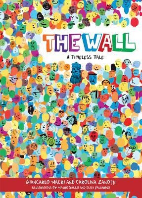 The Wall: A Timeless Tale - Giancarlo Macri, Carolina Zanotti