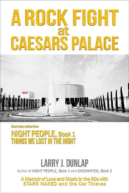 A Rock Fight At Caesars Palace (Things We Lost in the Night, #0) - Larry J. Dunlap