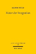 Cover-Bild zum Titel 'Motor der Integration' von 'Martin Thiele'
