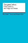 Das gute Leben. Philosophieren mit Songs und Texten - 