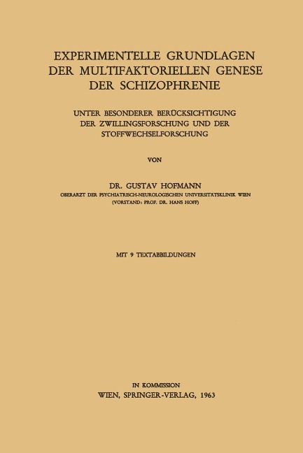 Experimentelle Grundlagen der Multifaktoriellen Genese der Schizophrenie - Gustav Hofmann