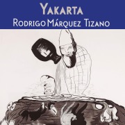 Cover-Bild zum Titel 'Yakarta' von 'Rodrigo Marquez Tizano'