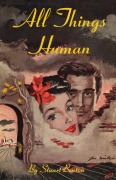 Cover-Bild zum Titel 'All Things Human' von 'Stuart Benton'