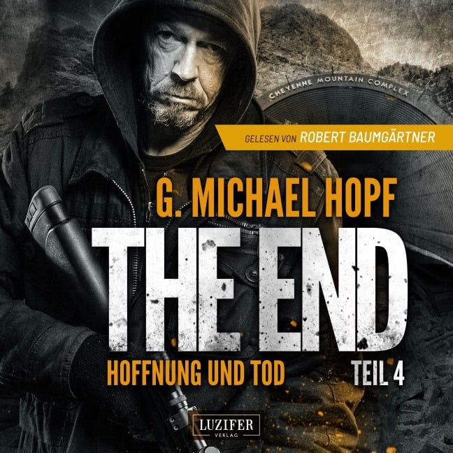 HOFFNUNG UND TOD (The End 4) - G. Michael Hopf