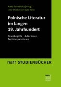 Polnische Literatur im langen 19. Jahrhundert - 