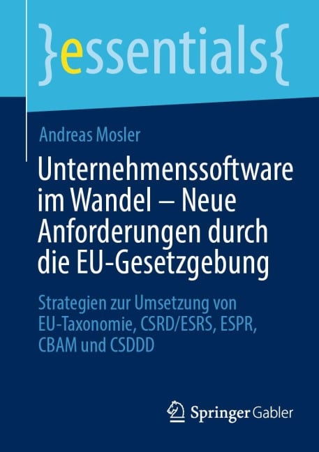 Unternehmenssoftware im Wandel - Neue Anforderungen durch die EU-Gesetzgebung - Andreas Mosler