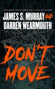 Cover-Bild zum Titel 'Don't Move' von 'James S. Murray, Darren Wearmouth'
