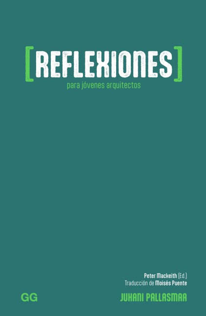 Reflexiones para jóvenes arquitectos - Juhani Pallasmaa