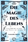 Cover-Bild zum Titel 'Die Magie des Lebens - das zeitlose Wissen von Wicca und Runen' von 'Emonora Brevil'