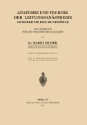 Cover-Bild zum Titel 'Anatomie und Technik der Leitungsanästhesie im Bereiche der Mundhöhle' von 'Harry Sicher'