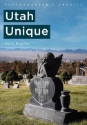 Cover-Bild zum Titel 'Photographer's America: Utah Unique' von 'Nick Bagley'