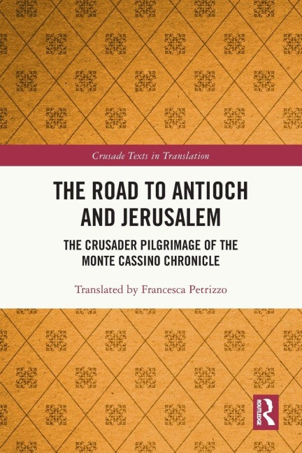 The Road to Antioch and Jerusalem - Francesca Petrizzo