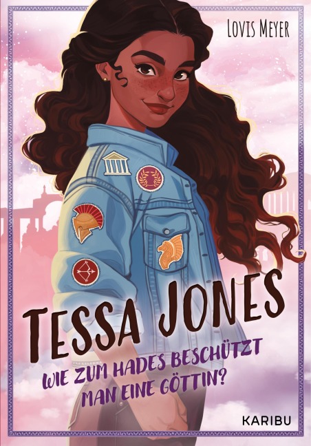 Tessa Jones (Band 1) - Wie zum Hades beschützt man eine Göttin? - Lovis Meyer