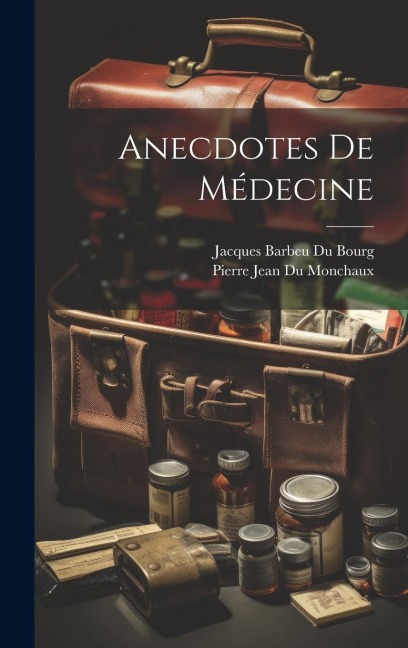 Anecdotes De Médecine - 