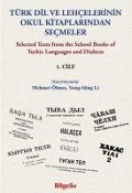 Cover-Bild zum Titel 'Türk Dil ve Lehcelerinin Okul Kitaplarindan Secmeler 1. Cilt' von 'Mehmet Ölmez'