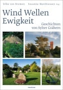 Cover-Bild zum Titel 'Wind Wellen Ewigkeit. Geschichten von Sylter Gräbern' von ''